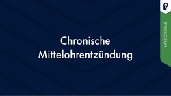 Chronische Mittelohrentzündung: Ursachen, Symptome, Behandlung